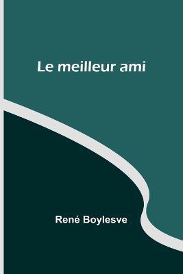 Le meilleur ami - Rene Boylesve - cover