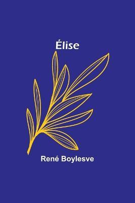 Elise - Rene Boylesve - cover