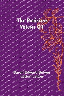The Parisians - Volume 01 - Baron Edward Lytton - cover