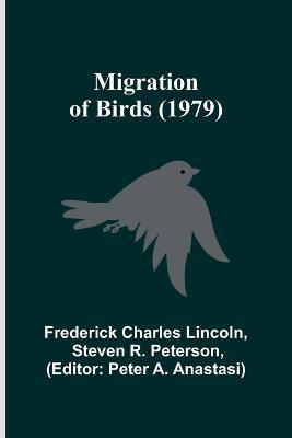 Migration of Birds (1979) - Frederick Charles Lincoln,Steven R Peterson - cover