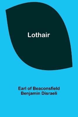 Lothair - Earl Of Disraeli - cover