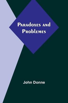 Paradoxes and Problemes - John Donne - cover