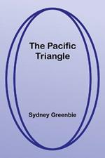The Pacific Triangle