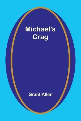 Michael's Crag - Grant Allen - cover