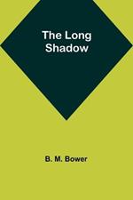 The Long Shadow