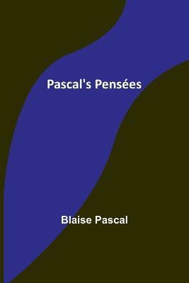 Pascal's Pensées - Blaise Pascal - cover