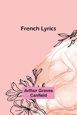 French Lyrics - Arthur Graves Canfield - cover