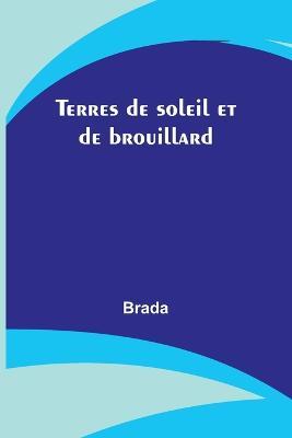 Terres de soleil et de brouillard - Brada - cover