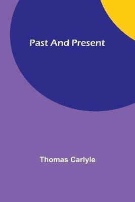 Past and Present - Thomas Carlyle - cover