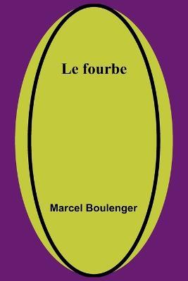 Le fourbe - Marcel Boulenger - cover