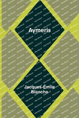 Aymeris - Jacques-Emile Blanche - cover