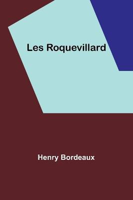 Les Roquevillard - Henry Bordeaux - cover