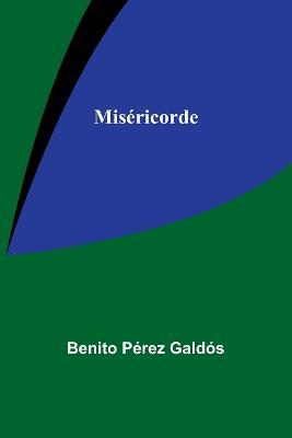 Misericorde - Benito Perez Galdos - cover