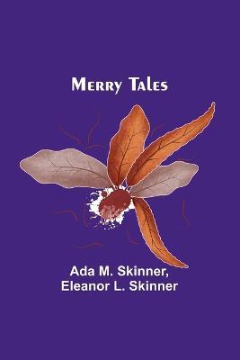 Merry Tales - Ada M Skinner,Eleanor L Skinner - cover