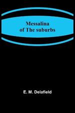 Messalina of the suburbs