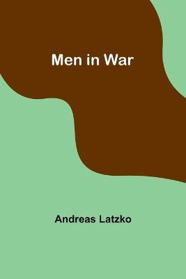 Men in War - Andreas Latzko - cover