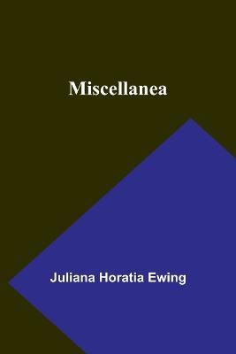 Miscellanea - Juliana Horatia Ewing - cover