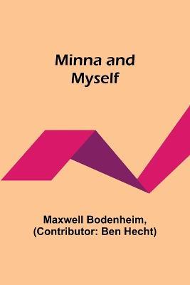 Minna and Myself - Maxwell Bodenheim - cover