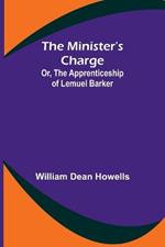 The Minister's Charge; Or, The Apprenticeship of Lemuel Barker