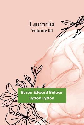 Lucretia Volume 04 - Baron Edward Lytton - cover