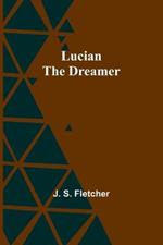 Lucian the dreamer