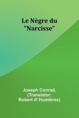 Le Negre du "Narcisse" - Joseph Conrad - cover