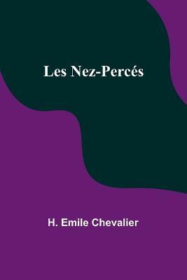 Les Nez-Perces - H Emile Chevalier - cover