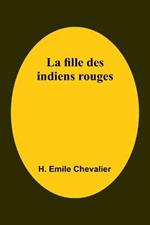 La fille des indiens rouges