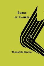 Emaux et Camees