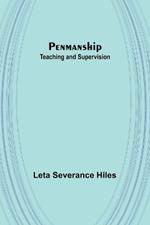 Penmanship: Teaching and Supervision