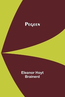 Pegeen - Eleanor Hoyt Brainerd - cover