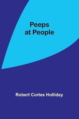 Peeps at People - Robert Holliday - cover
