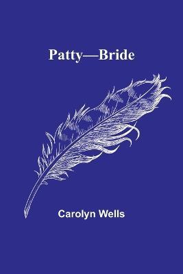 Patty-Bride - Carolyn Wells - cover