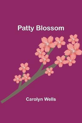 Patty Blossom - Carolyn Wells - cover