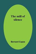 The mill of silence