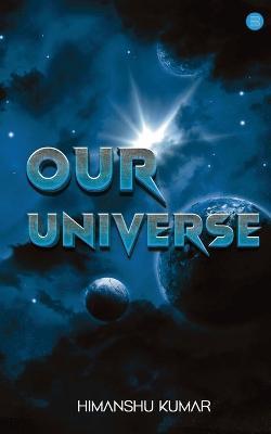 Our Universe - Himanshu Kumar - cover