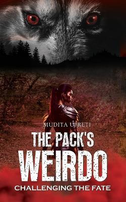 The Packs Weirdo Challenging the fate - Mudita Upreti - cover
