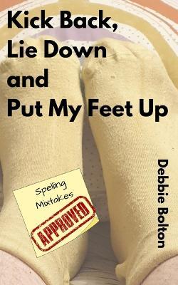 Kick Back, Lie Down and Put my Feet up - Debbie Bolton - cover