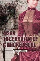 Ziska: The Problem Of A Wicked Soul - Marie Corelli - cover