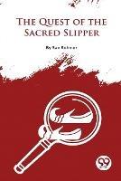 The Quest Of The Sacred Slipper - Sax Rohmer - cover