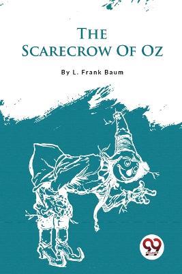 The Scarecrow Of Oz - L Frank Baum - cover