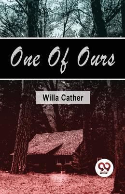 One Of Ours - Willa Cather - cover