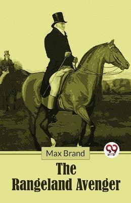 The Rangeland Avenger - Max Brand - cover