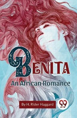 Benita An African Romance - H Rider Haggard - cover