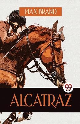 Alcatraz - Max Brand - cover