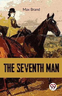 The Seventh Man - Max Brand - cover