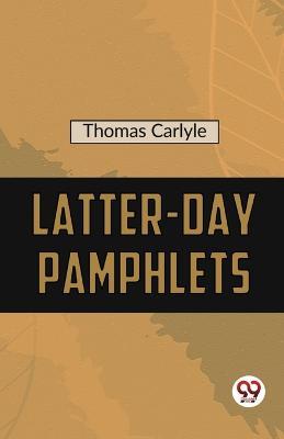 Latter-Day Pamphlets - Thomas Carlyle - cover
