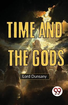 Time And The Gods - Lord Dunsany - cover