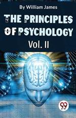 The Principles Of Psychology Volume II
