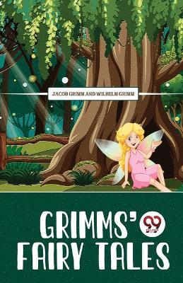 Grimms' Fairy Tales - Jacob Grimm,Wilhelm Grimm - cover